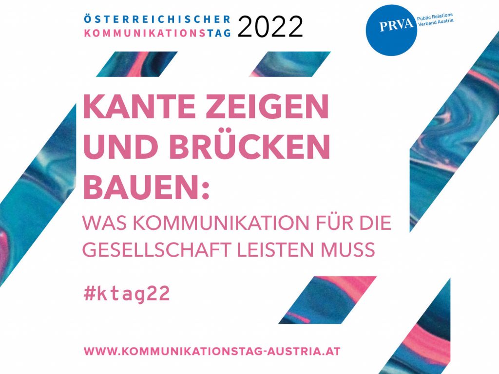 Aviso: Am 5. Mai 2022 findet der diesjährige Kommunikationstag des Public Relations Verband Austria (PRVA) erstmals als Hybridveranstaltung im Student Hotel Vienna und online statt. Das große PR-Branchenevent steht heuer unter dem Motto 